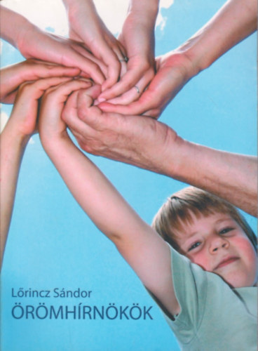Lőrincz Sándor - Örömhírnökök