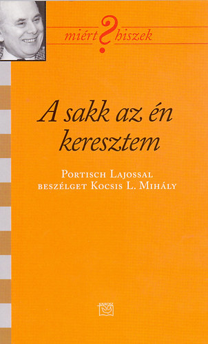 Kocsis L. Mihly - A sakk az n keresztem
