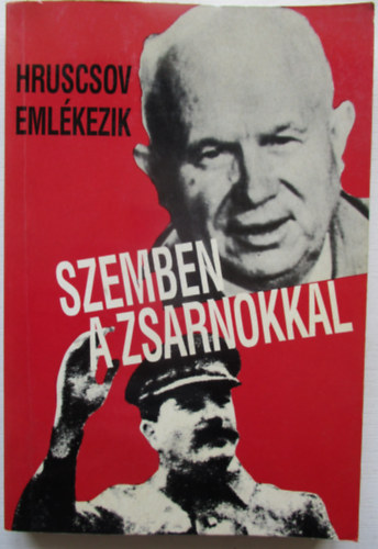 Hruscsov - Szemben a zsarnokkal
