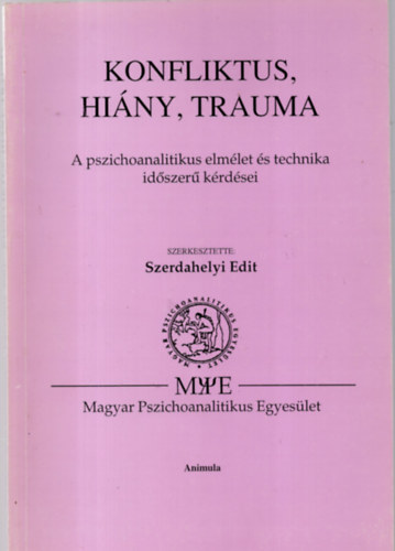 Szerdahelyi Edit - Konfliktus, hiány, trauma