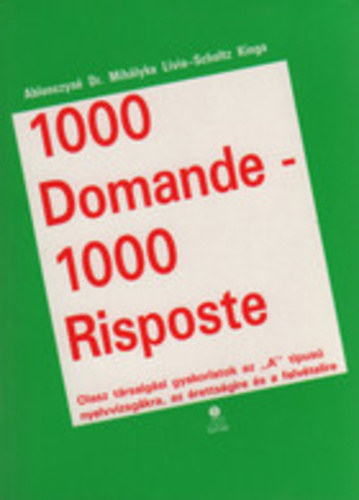 Sholtz K. Ablonczyn - 1000 Domande - 1000 Risposte