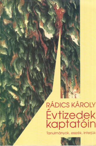 Rdics Kroly - vtizedek kaptatin Tanulmnyok, esszk, interjk