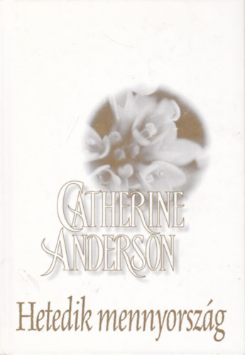 Catherine Anderson - Hetedik mennyorsz�g