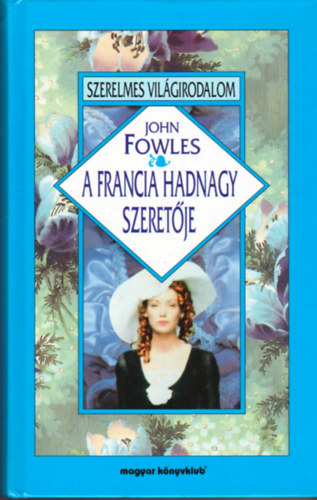 John Fowles - A francia hadnagy szeretje