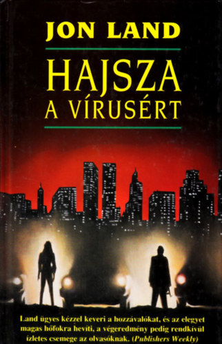 Jon Land - Hajsza a v�rus�rt