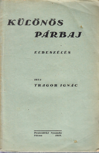 Tragor Ign�c - K�l�n�s p�rbaj (elbesz�l�s)