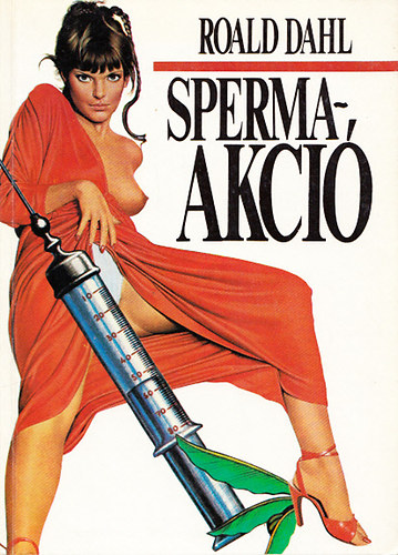 Roald Dahl - Sperma-akci�