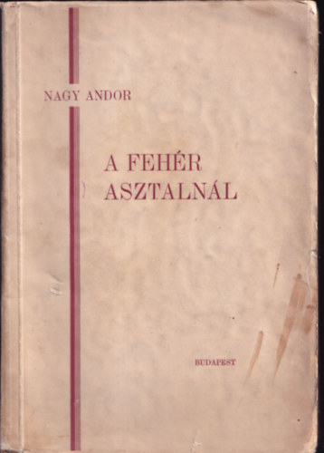 Nagy Andor - A fehr asztalnl