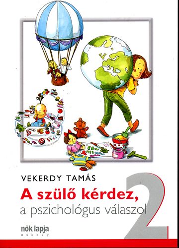Vekerdy Tamás - A szülő kérdez, a pszichológus válaszol 2.