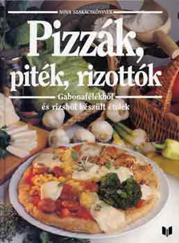 Pizzk,pitk,rizottk - Gabonaflkbl s rizsbl kszlt telek