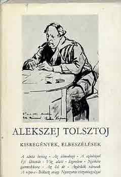 Alekszej Tolsztoj - Kisregények, elbeszélések