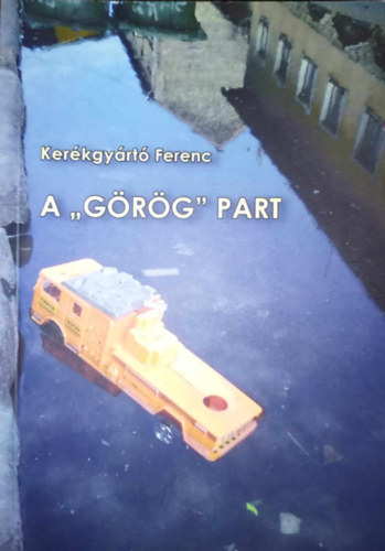 Ker�kgy�rt� Ferenc - A "g�r�g" part