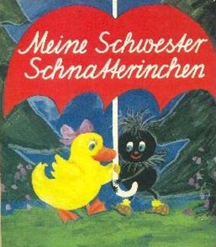 Verlag Junge Welt - Meine Schwester Schnatterinchen