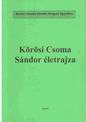 Duka Tivadar - Körösi Csoma Sándor életrajza (jegyzet)