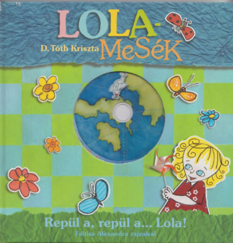 D. Tth Kriszta - Lola-Mesk - Repl a, repl a... Lola!