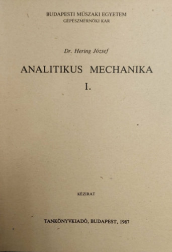 Dr. Hering J�zsef - Analitikus mechanika I.