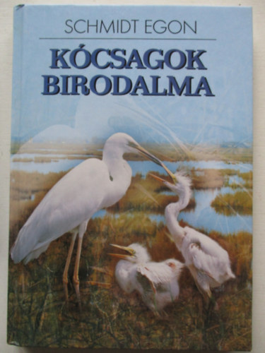 Schmidt Egon - Kcsagok birodalma