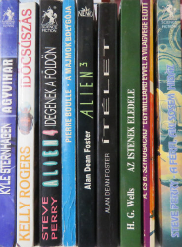 Arkagyij s Borisz Sztrugackij, H. G. Wells, Alan Dean Foster, Pierre Boulle, Kelly Rogers, Kyle Sternhagen Steve Perry - 9 db sci-fi: Agyvihar; Idcsszs; Alien 4 - Idegenek a Fldn; A majmok bolygja; Alien 3; tlet; Az istenek eledele; Egymillird vvel a vilgvge eltt; A frfi, aki sosem hibz
