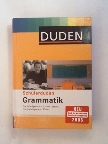 Duden. Sch�lerduden Grammatik (Di�k Duden n�met nyelvtan)