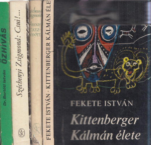 Dr. Sz�ch�nyi Zsigmond, Fekete Istv�n Bert�ti Istv�n - 4 db vad�szreg�ny: �zh�v�s + Csui!... + Ahogy elkezd�d�tt + Kittenberger K�lm�n �lete