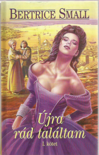 Bertrice Small - �jra r�d tal�ltam 1. - Bertrice Small