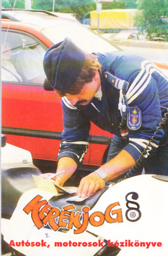 Ker�kjog - Aut�sok, motorosok k�zik�nyve