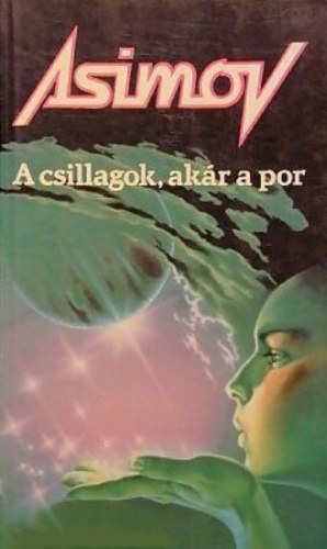 Isaac Asimov - A csillagok, akr a por
