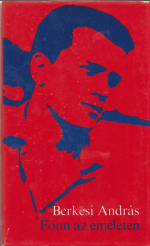Berkesi András - Fönn az emeleten (dedikált)