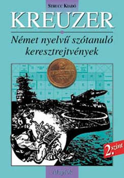 Danka Attila  (szerk.) - Kreuzer 2. - Nmet nyelv sztanul keresztrejtvnyek 1500 szval