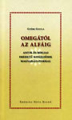 Gyri Gyula - Omegtl az Alfig -Antik s bibliai eredet kifejezsek ...