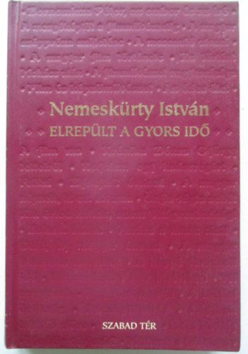 Nemesk�rty Istv�n - Elrep�lt a gyors id�