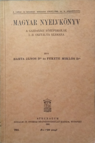 Dr. Barta Jnos; Fekete Mikls Dr. - Magyar nyelvknyv a gazdasgi kzpiskolk I-II. osztlya szmra