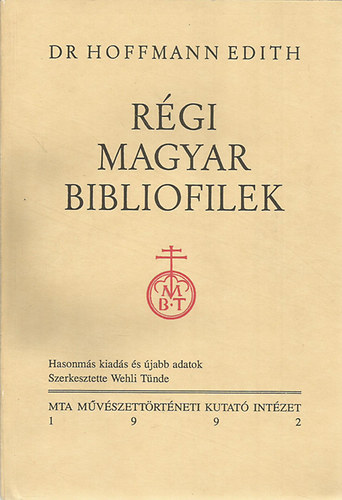 Dr. Hoffmann Edith - Rgi magyar bibliofilek