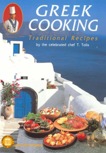 Tolis T.: - Greek Cooking - Traditional Recipes (Grg gasztronmia, receptek)