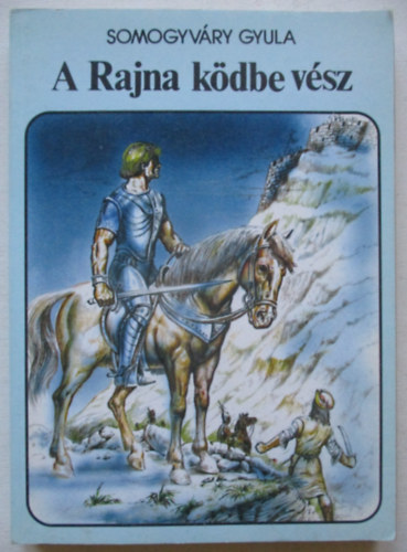 Vit�z Somogyv�ry Gyula - A Rajna k�dbe v�sz