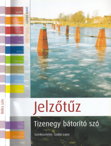 Szab Lajos - 2 db. vallsi ktet (Jelztz- Tizenegy btort sz + Blcs szv- 50+ meditci s imdsg)