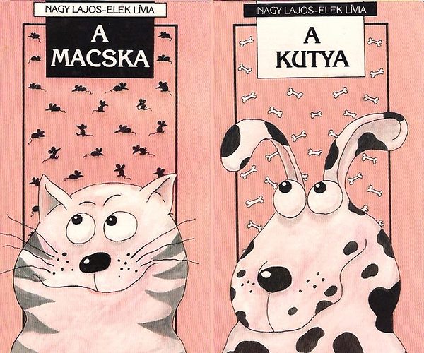 Nagy Lajos; Elek L�via - A kutya - A macska