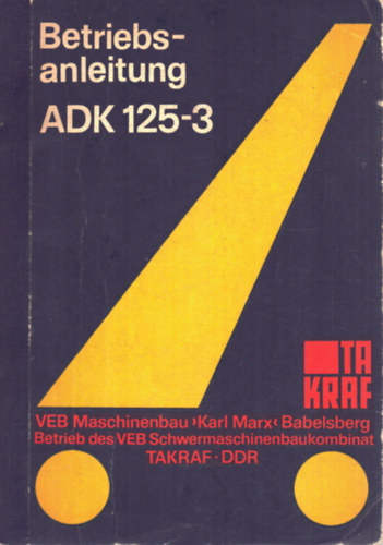 ADK 125-3 típusú autóforgódaru üzemeltetési útmutatója