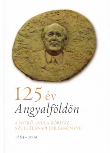 rus Erika  (szerk.) - 125 v Angyalfldn - A Nyr Gyula Krhz szletsnapi emlkknyve