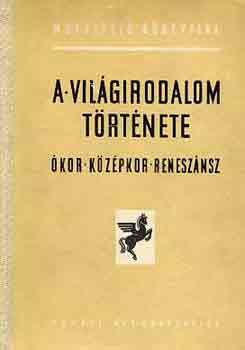 Kapoli K�roly-Sarkady J�nos - A vil�girodalom t�rt�nete