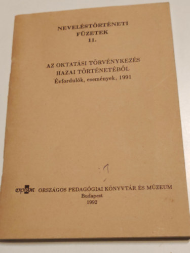 Több szerző - Az oktatási törvénykezés hazai történetéből (Neveléstörténeti füzetek 11.)