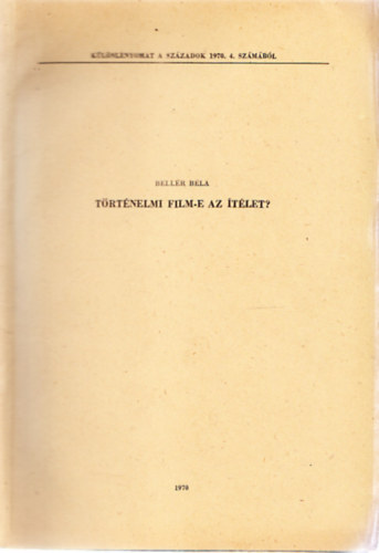 Bell�r B�la - T�rt�nelmi film-e az �t�let ?