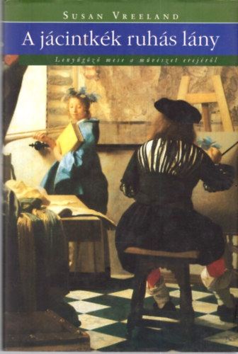 Susan Vreeland - A jcintkk ruhs lny