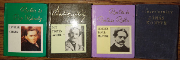 Babits Mih�ly - 4 minik�nyv Babits Mih�lyt�l: Babits - Pap K�roly, Babits - Bal�zs B�la, Mit tegyen az �r�?, J�n�s k�nyve