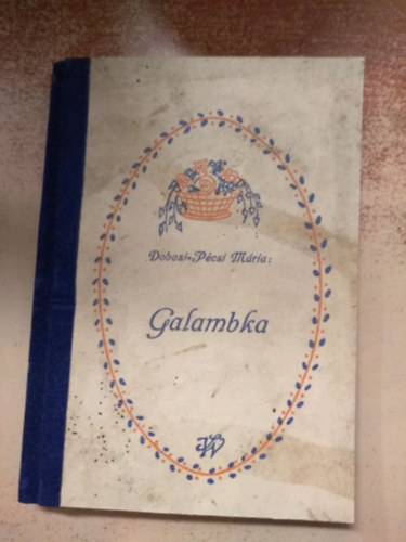Dobosi P�csi M�ria - Galambka