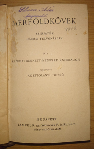 Edward Knoblauch Arnold Bennett - 2 sz�nm� egybek�tve: M�rf�ldk�vek, �nagys�ga ruh�ja