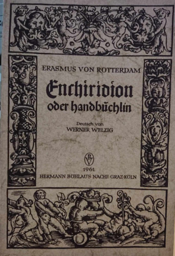 Erasmus von Rotterdam - Enchiridion: Handbchlein eines christlichen Streiters