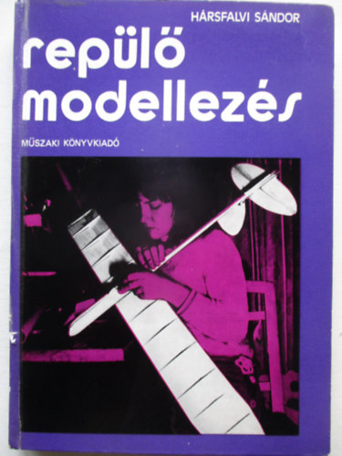 Hrsfalvi Sndor - Repl modellezs