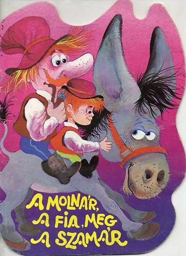 A moln�r, a fia, meg a szam�r