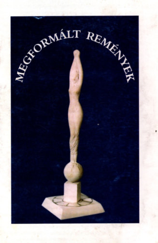 Dr. Pet Zoltn - Megformlt remnyek